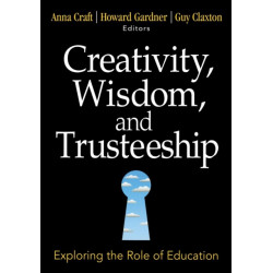 Creativity, Wisdom, and Trusteeship: Exploring the Role of Education