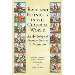 Race and Ethnicity in the Classical World: An Anthology of Primary Sources in Translation