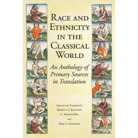 Race and Ethnicity in the Classical World: An Anthology of Primary Sources in Translation