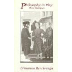 Philosophy in Play: Three Dialogues