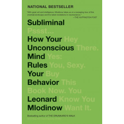 Subliminal: How Your Unconscious Mind Rules Your Behavior (PEN Literary Award Winner)