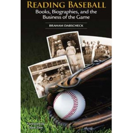 Reading Baseball: Books, Biographies & the Business of the Game