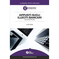 Appunti sugli illeciti bancari nel Diritto Penale: Laboratorio Giurimetrico SoS Utenti