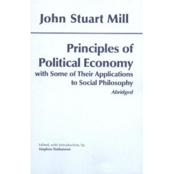 Principles of Political Economy: With Some of Their Applications to Social Philosophy
