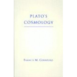 Plato's Cosmology: The Timaeus of Plato