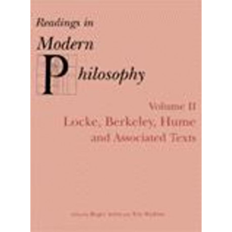 Readings In Modern Philosophy, Volume 2: Locke, Berkeley, Hume and Associated Texts