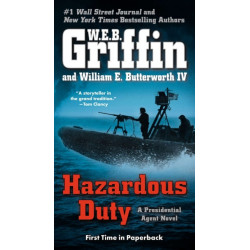 Hazardous Duty: A Presidential Agent Novel