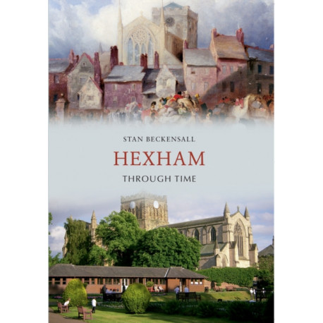 Hexham Through Time