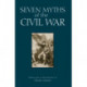 Seven Myths of the Civil War