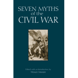 Seven Myths of the Civil War