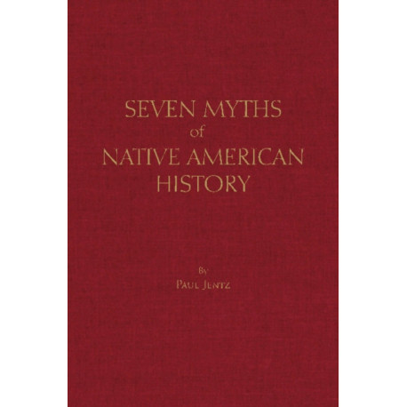 Seven Myths of Native American History