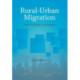Rural-Urban Migration: Trends, Challenges & Strategies