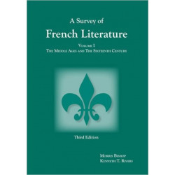 Survey of French Literature, Volume 1: The Middle Ages and the Sixteenth Century