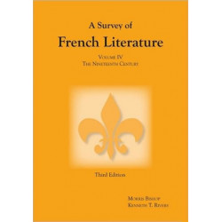 Survey of French Literature, Volume 4: The Nineteenth Century