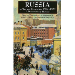 Russia in War and Revolution, 1914-1922: A Documentary History