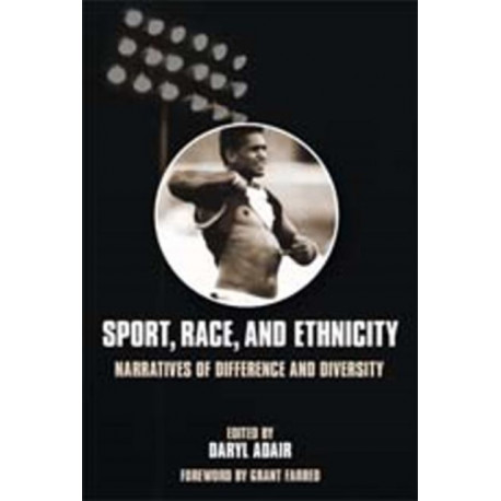 Sport, Race & Ethnicity: Narratives of Difference & Diversity