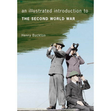 An Illustrated Introduction to the Second World War