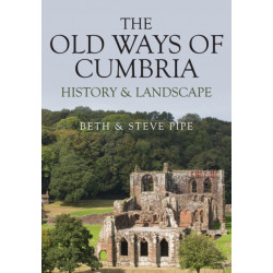 The Old Ways of Cumbria: History & Landscape