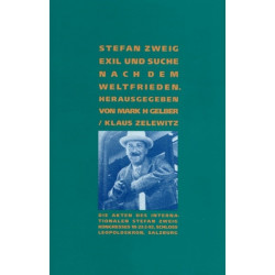 Stefan Zweig: Exil und Suche nach dem Weltfrieden