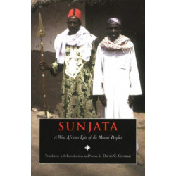 Sunjata: A West African Epic of the Mande Peoples