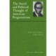 Social and Political Thought of American Progressivism