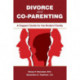 Divorce and Co-parenting: A Support Guide for the Modern Family