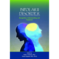 Bipolar II Disorder: Recognition, Understanding, and Treatment