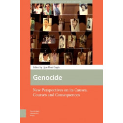 Genocide: New Perspectives on its Causes, Courses and Consequences
