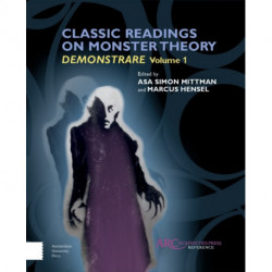 Classic Readings on Monster Theory: Demonstrare, Volume One