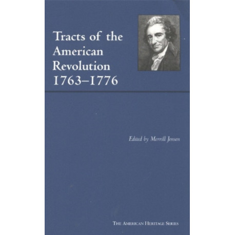 Tracts of the American Revolution, 1763-1776