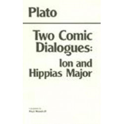 Two Comic Dialogues: Ion and Hippias Major: Ion AND Hippias Major
