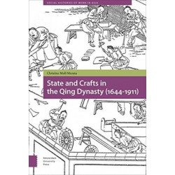 State and Crafts in the Qing Dynasty (1644-1911)