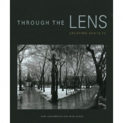 Through the Lens: Creating Santa Fe