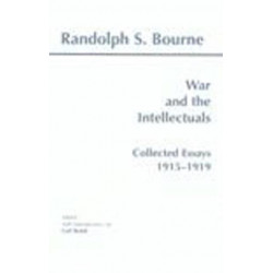 War and the Intellectuals: Collected Essays, 1915-1919