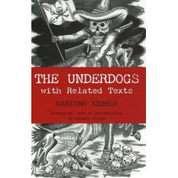 The Underdogs: with Related Texts