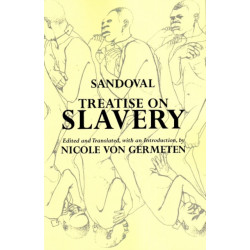 Treatise on Slavery: Selections from De Instauranda Aethiopum Salute
