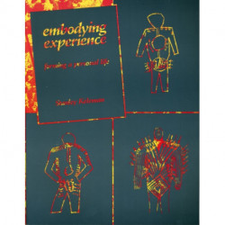 Embodying Experience: Forming A Personal Life