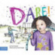 Dare!: A Story about Standing Up to Bullying in Schools