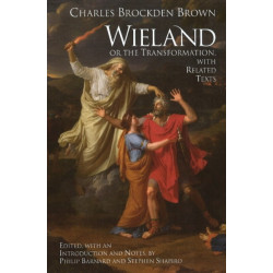 Wieland- or The Transformation: with Related Texts