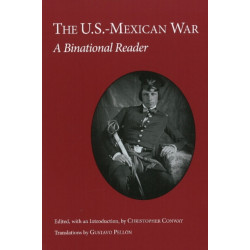 The U.S.-Mexican War: A Binational Reader