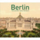 Berlin Then and Now (R): Damals und Heute