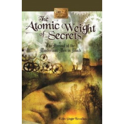 Atomic Weight of Secrets or the Arrival of the Mysterious Men in Black