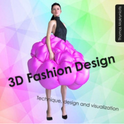 3D Fashion Design: Technique, design and visualization