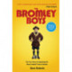 The Bromley Boys: The True Story of Supporting the Worst Football Club in Britain