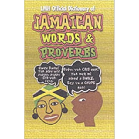 LMH Official Dictionary Of Jamaican Words And Proverbs