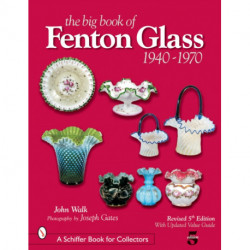 The Big Book of Fenton Glass: 1940-1970