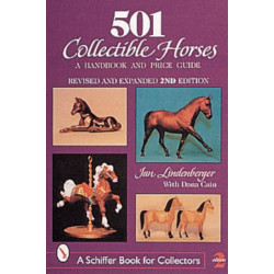 501 Collectible Horses: A Handbook & Price Guide