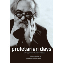Proletarian Days: A Hippolyte Havel Reader
