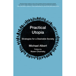 Practical Utopia: Strategies for a Desirable Society