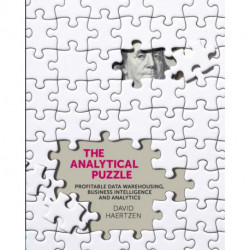 Analytical Puzzle: Profitable Data Warehousing, Business Intelligence & Analytics